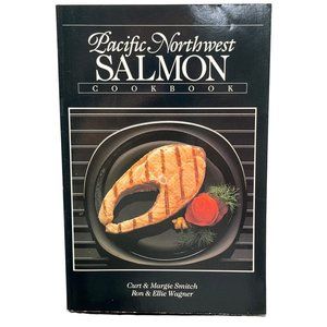 Pacific Northwest Salmon Cookbook Vintage Fish Recipes 1985 Curt Smitch